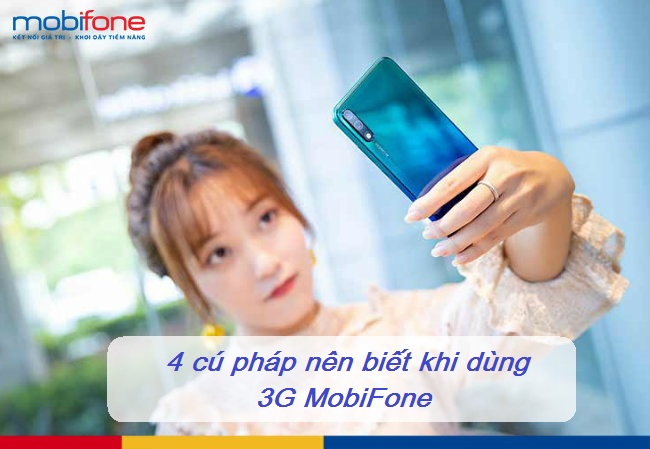 cu phap can nho khi dung 3g mobifone cu phap can nho khi dung 3g mobifone