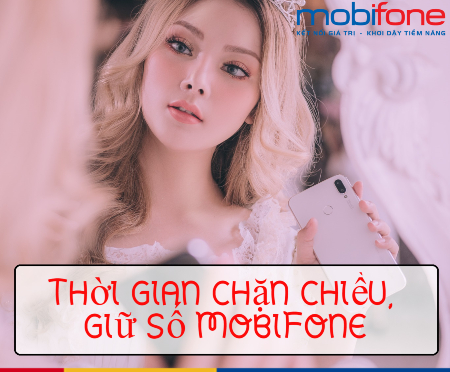 thoi gian chan chieu, giu so mobifone thoi gian chan chieu, giu so mobifone