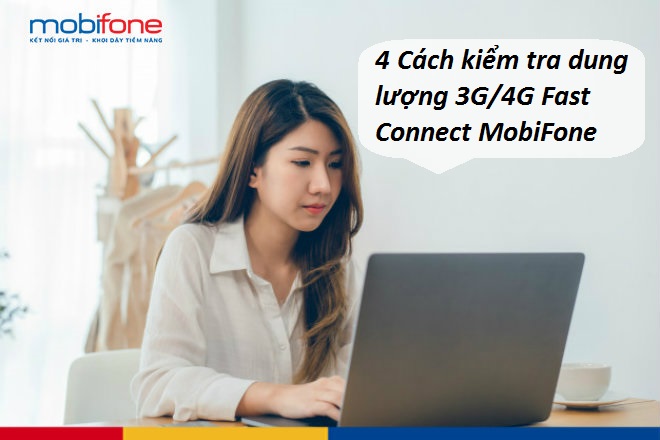 4 Cách kiểm tra dung lượng 3G/4G Fast Connect MobiFone cach kiem tra dung luong fast connect mobifonea