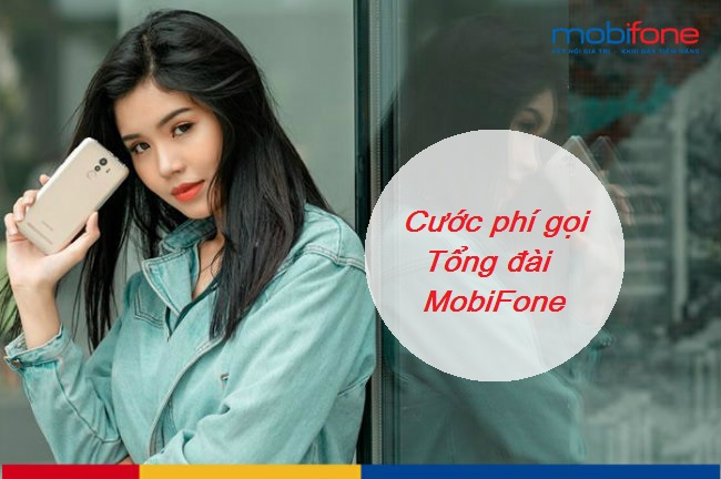 cuoc phi goi tong dai mobifone la bao nhieu cuoc phi goi tong dai mobifone la bao nhieu