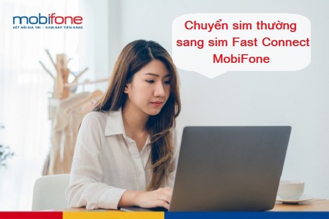 chuyen sim thuong sang fast connect mobifone chuyen sim thuong sang fast connect mobifone