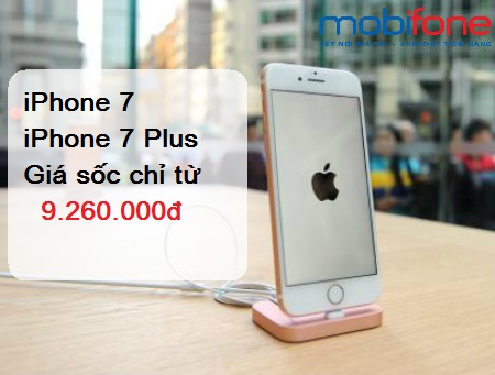 MobiFone bán iPhone7 và iPhone7 Plus giá sốc