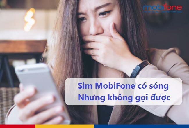 sim mobifone co song nhung không goi duoc