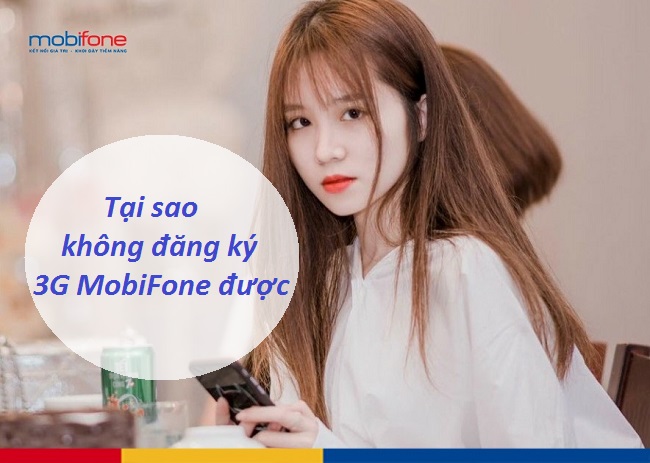 khong dang ky 3g mobifone duoc khong dang ky 3g mobifone duoc