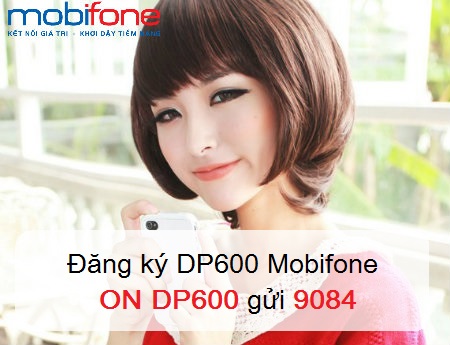 Đăng ký DP600 MobiFone an tâm sử dụng tiết kiệm chi phí