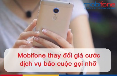Thay đổi giá cước đăng ký báo cuộc gọi nhỡ MobiFone