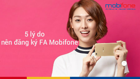 Đăng ký FA MobiFone theo xu hướng thịnh hành Ly-do-dang-ky-goi-cuoc-Fa-MobiFone