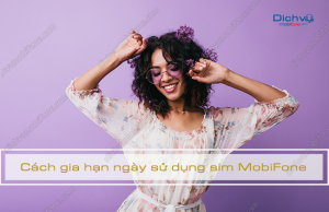 cach gia han ngay su dung sim mobifone