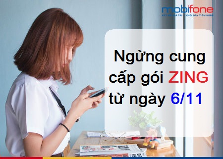 Gói cước ZING sẽ không được đăng ký, gia hạn từ ngày 6/11 Cách đăng ký gói Zing MobiFone