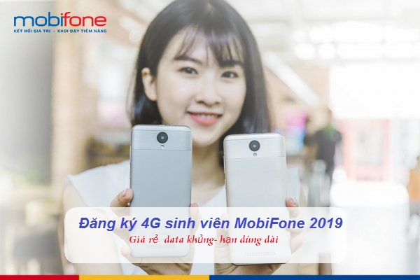 goi cuoc 4g mobifone sinh vien 2019 dang ky 4g sim sinh vien mobifone 2019