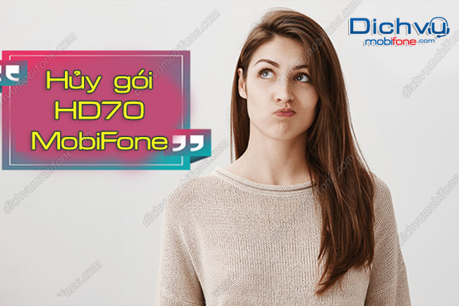 huy goi hd70 mobifone nhu the nao huy goi hd70 mobifone