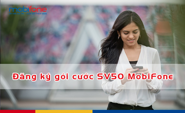 dang ky goi cuoc sv50 mobifone