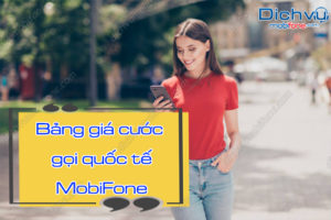 gia cuoc goi quoc te mobifone