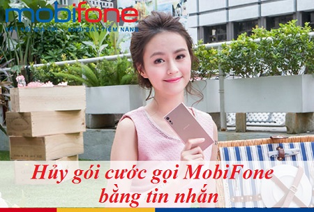 huy goi cuoc goi mobifone nhu the nao huy goi cuoc goi mobifone
