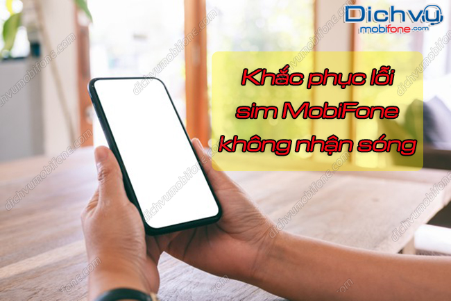 vi sao sim MobiFone khong nhan song sim MobiFone khong nhan song