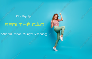 co lay lai seri the cao mobifone duoc khong