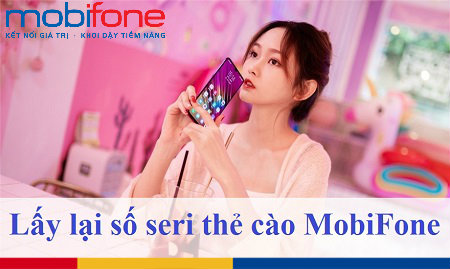 Lay lai so seri the cao mobifone bang cach nao Lay lai so seri the cao mobifone