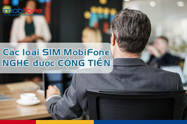cac loai sim mobifone nghe duoc cong tien