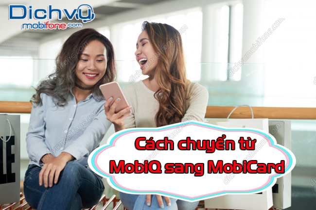 chuyen tu MobiQ sang MobiCard