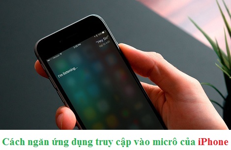 lam the nao de ngan ung dung truy cap vao micro cua iphone lam the nao de ngan ung dung truy cap vao micro cua iphone