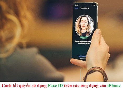 cach tat quyen su dung face id tren cac ung dung cua iphone cach tat quyen su dung face id tren cac ung dung cua iphone