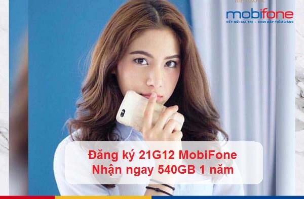 goi cuoc 21g12 cua mobifone dang ky goi 21g12 mobifone