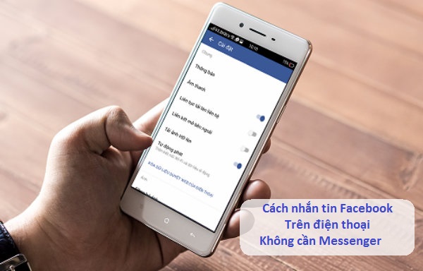 cach nhan tin Facebook tren dien thoai khong can messenger