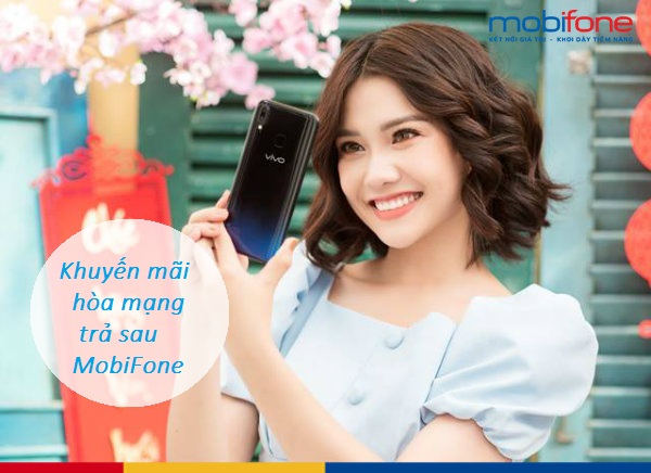 khuyen mai tra sau mobifone khuyen mai hoa mang tra sau mobifone