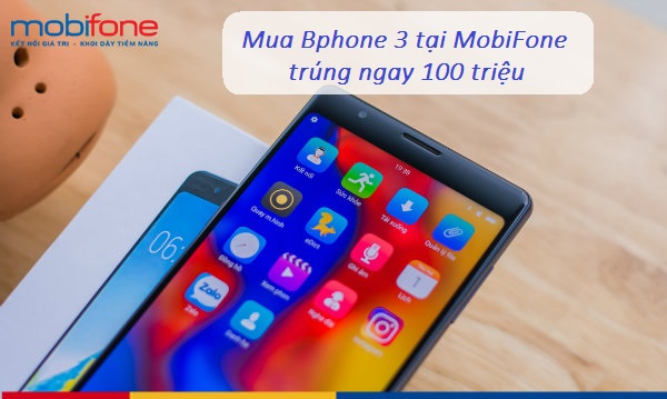 mua bphone 3 tại mobifone mua bphone 3 tại mobifone trúng 100 triệu