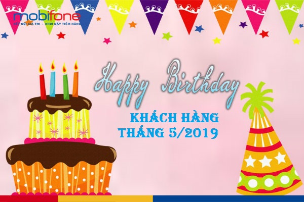 qua tang sinh nhat mobifone thang 5 2019 qua tang sinh nhat mobifone thang 5 2019