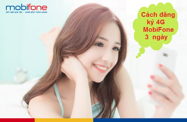 goi cuoc 4g mobifone 3 ngay cach dang ky 4g mobifone 3 ngày