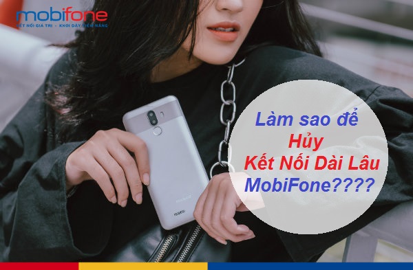 huy ket noi dai lau mobifone huy ket noi dai lau mobifone