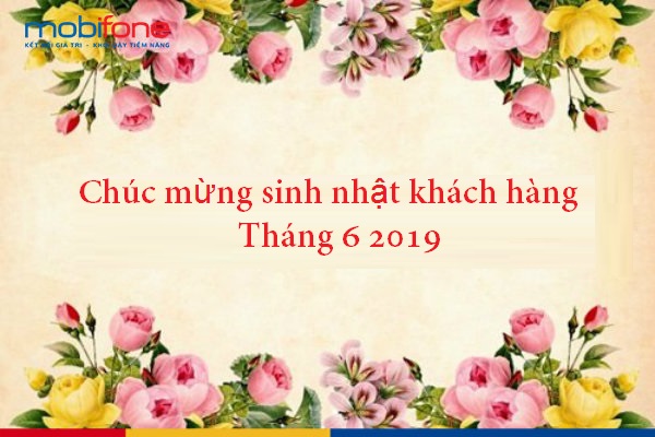 mobifone tang qua sinh nhat khach hang thang 6 mobifone tang qua sinh nhat khach hang thang 6