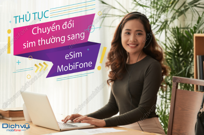 thu tuc chuyen doi sim thuong sang esim mobifone