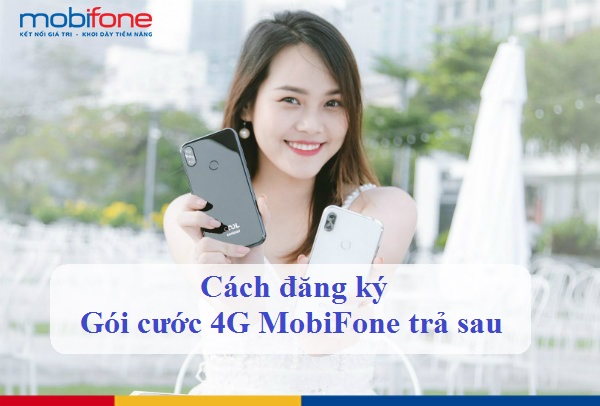 cach dang ky goi cuoc 4g mobifone tra sau cach dang ky goi cuoc 4g mobifone tra sau