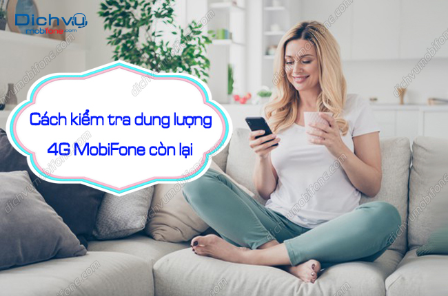 cach kiem tra uu dai 4g mobifone con lai cach kiem tra dung luong 4g mobifone con lai