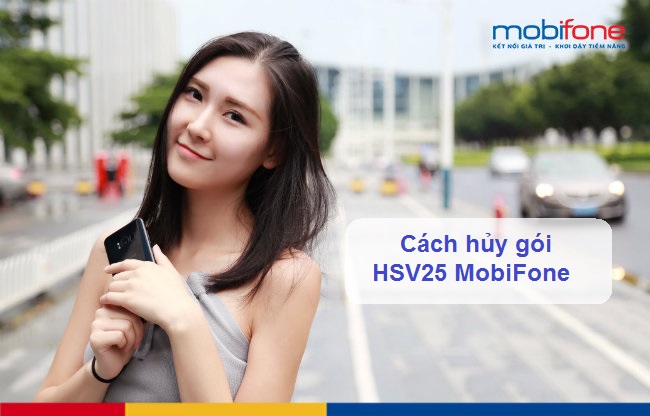 huy goi cuoc hsv25 mobifone huy goi cuoc hsv25 mobifone