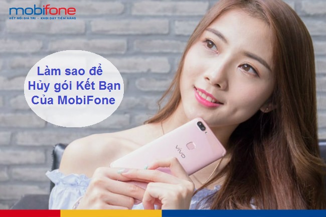 huy goi ket ban mobifone huy goi ket ban mobifone