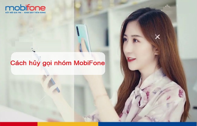 huy goi nhom mobifone huy goi nhom mobifone