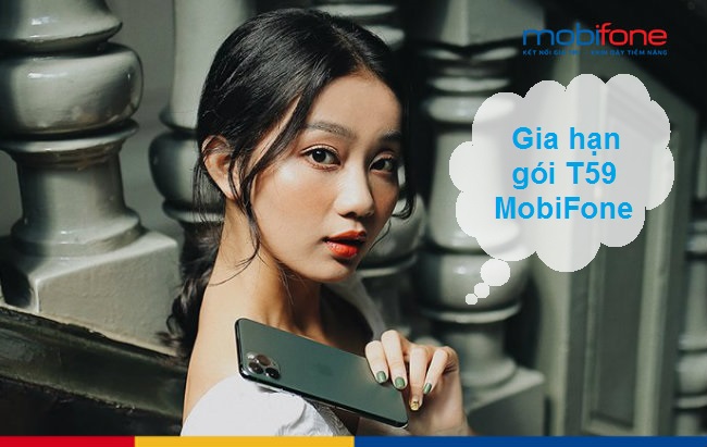 cach gia han t59 mobifone cach gia han t59 mobifone