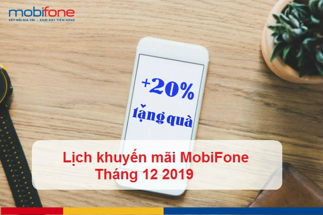 mobifone khuyen mai ngay nao? lich khuyen mai mobifone thang 12 2019