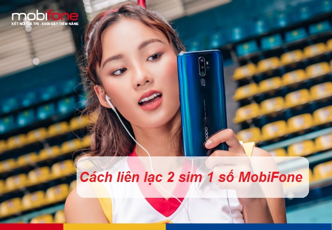 cach lien lac 2 sim 1 so mobifone