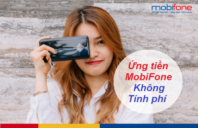 ung tien mobifone khong co phi ung tien mobifone khong tinh phi