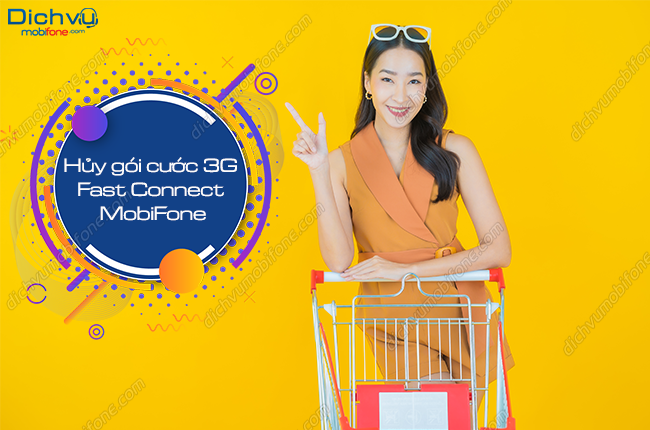 huy goi cuoc 3g fast connect mobifone