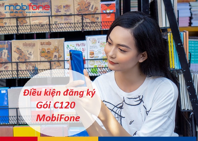 dieu kien dang ky goi c120 mobifone