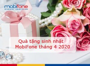 qua tang sinh nhat mobifone thang 4 2020