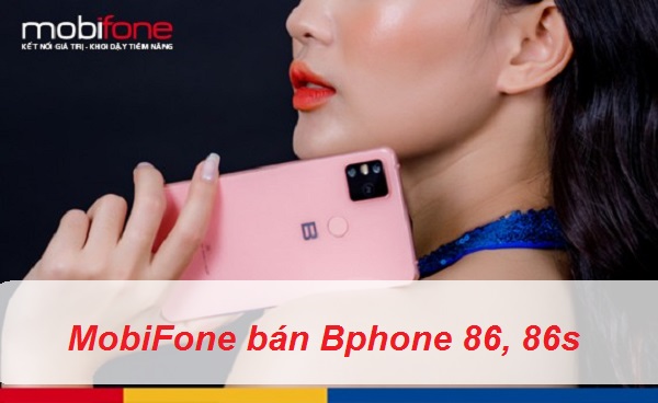mobifone ban bphone 86, 86s