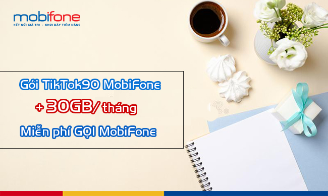 goi cuoc tiktok90 mobifone