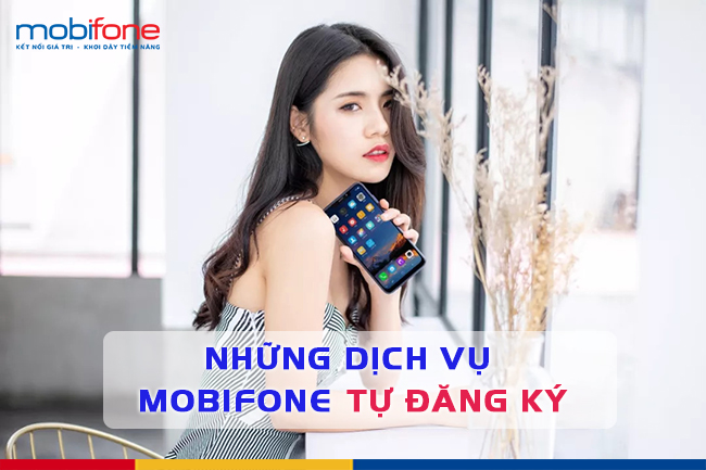 mobifone tu dang ky dich vu mobifone tu dang ky dich vu