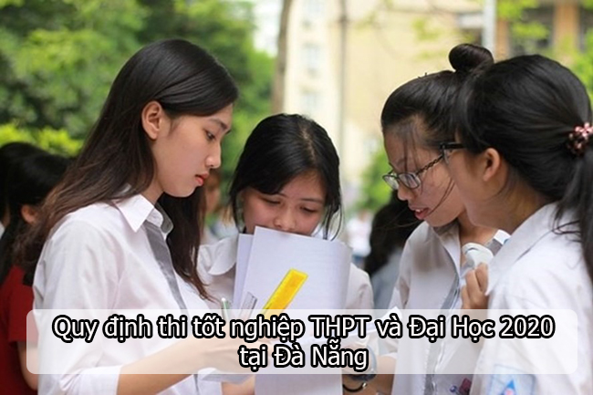 quy dinh thi tot nghiep thpt da nang 2020 quy dinh thi tot nghiep thpt da nang 2020